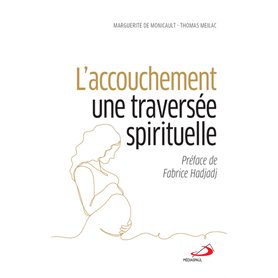 Accouchement, une traversée spirituelle (L')