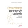 Accouchement, une traversée spirituelle (L')