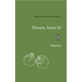 Nature, berce-le