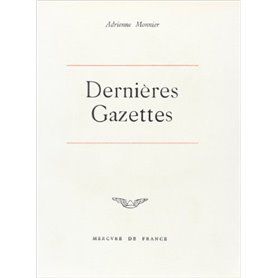 Les Dernières Gazettes et écrits divers