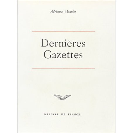 Les Dernières Gazettes et écrits divers