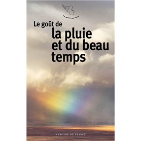 Le goût de la pluie et du beau temps