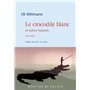 Le crocodile blanc et autres hasards