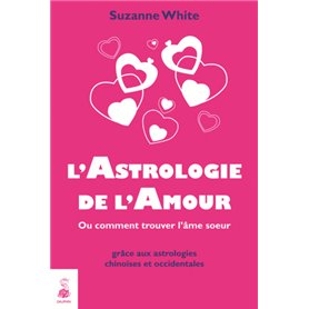 L'astrologie de l'amour ou comment trouver l'âme soeur