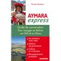 Aymara express pour voyager en Bolivie, au Pérou et au Chili