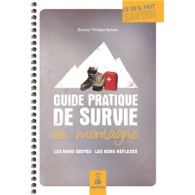 Guide pratique de survie en montagne les bons gestes, les bons réflexes