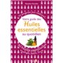 Votre guide des Huiles essentielles au quotidien