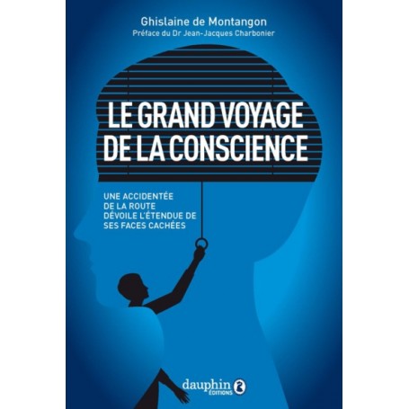 Le grand voyage de la conscience