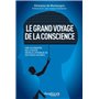 Le grand voyage de la conscience