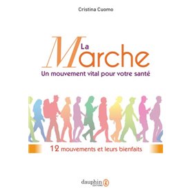 La marche, un mouvement vital pour votre santé