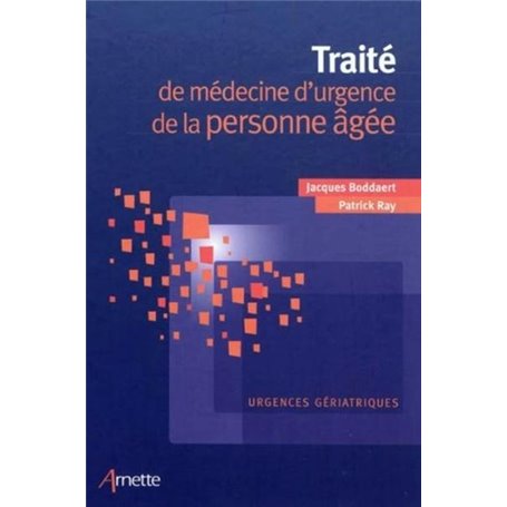 Traité de médecine d'urgence de la personne âgée