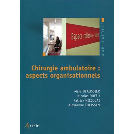 La chirurgie ambulatoire : aspects organisationnels