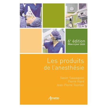 Les produits de l'anesthésie (6e édition)