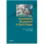 Anesthésie du patient à haut risque