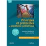 Principes et protocoles en anesthésie pédiatrique (4e édition)