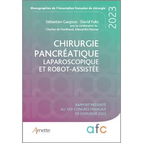 Chirurgie pancréatique laparoscopique et robot-assistée