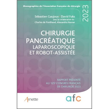 Chirurgie pancréatique laparoscopique et robot-assistée