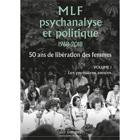 MLF-Psychanalyse et politique 50 ans de libération des femmes