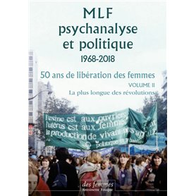 MLF-Psychanalyse et politique 50 ans de libération des femmes