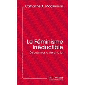 Le féminisme irréductible (éd. poche)