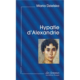 Hypatie d'Alexandrie (éd. poche)