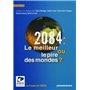 2084 : le meilleur ou le pire des mondes ?