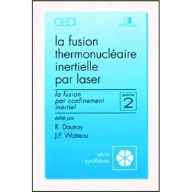 Fusion thermonucléaire inertielle par laser - Partie 2