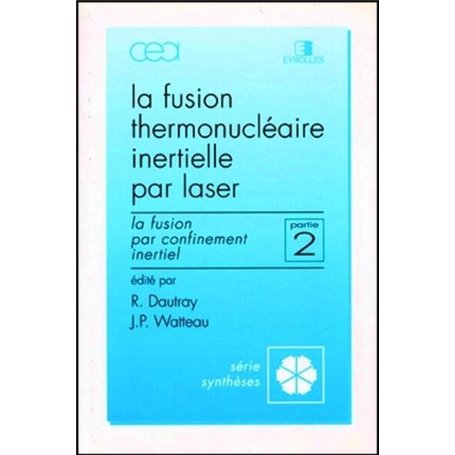 Fusion thermonucléaire inertielle par laser - Partie 2