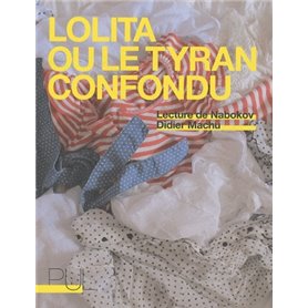 Lolita ou le tyran confondu