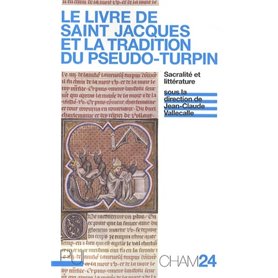 Le Livre de saint Jacques et la tradition du Pseudo-Turpin