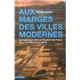 Aux marges des villes modernes