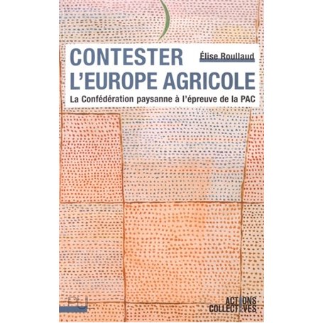 Contester l'Europe agricole