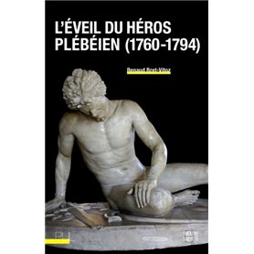 L'Éveil du héros plébéien (1760-1794)