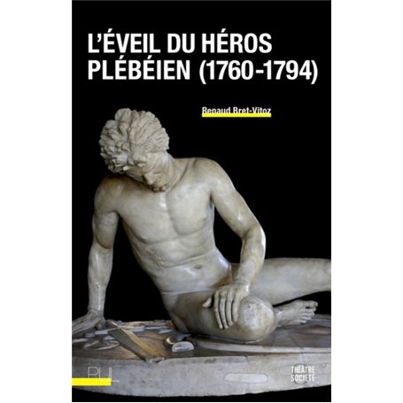 L'Éveil du héros plébéien (1760-1794)