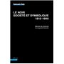 Le Noir, société et symbolique, 1815-1995