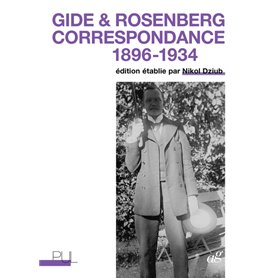Gide & Rosenberg - Correspondance 1896-1934