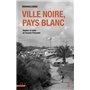 Ville noire, pays blanc