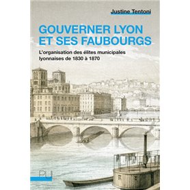 Gouverner Lyon et ses faubourgs