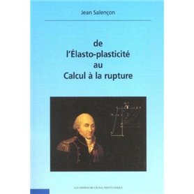 De l'Élasto-plasticité au calcul de la rupture