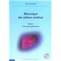 Mécanique des milieux continus - Tome 1