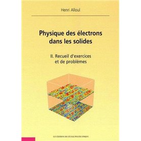 Physique des électrons dans les solides - Tome II