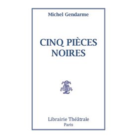 Cinq Pièces noires