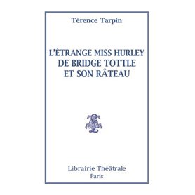 L'Etrange miss Hurley de Bridge Tottle et son rateau