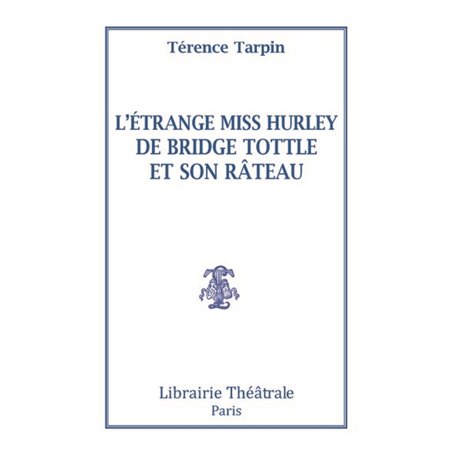 L'Etrange miss Hurley de Bridge Tottle et son rateau