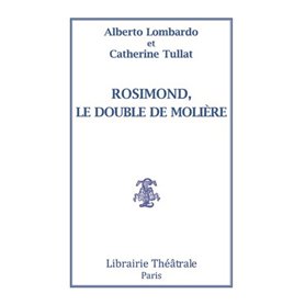 Rosimond, le double de Molière