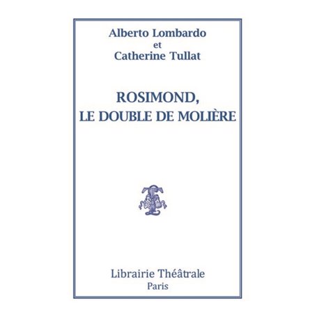 Rosimond, le double de Molière