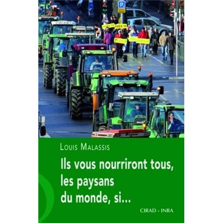 Ils vous nourriront tous, les paysans du monde, si...