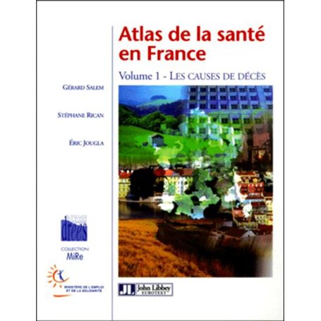 Atlas de la santé en France - Volume 1