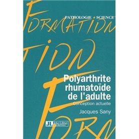 Polyarthrite Rhumatoide De L'Adulte. Conception Actuelle