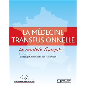 Médecine transfusionnelle : le modèle français